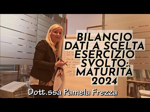 BILANCIO DATI A SCELTA ESERCIZIO SVOLTO: MATURITÀ 2024