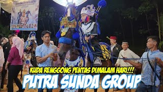 Download lagu KUDA RENGGONG PENTAS DIMALAM HARI - PUTRA SUNDA GROUP || LIVE CIHANYIR GANEAS SUMEDANG mp3