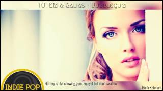[Indie Pop] TOTEM &amp; Aalias - Bubblegum