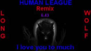 human league I love you to much extended wolf remix