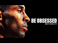 Be Obsessed - Best Motivational Speech