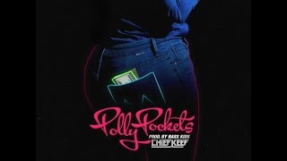 Polly Pockets Chief Keef Lyrics