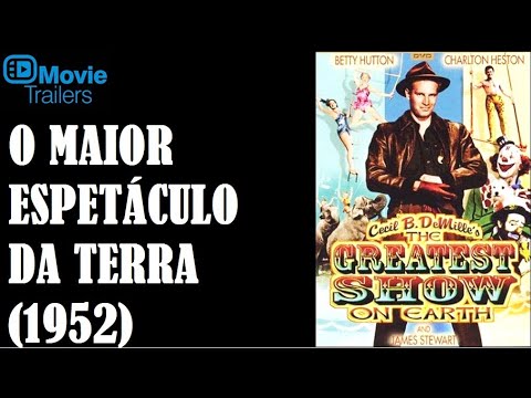 O maior espetáculo da Terra (The Greatest Show on Earth) 1952 - TRAILER C\ Charlton Heston