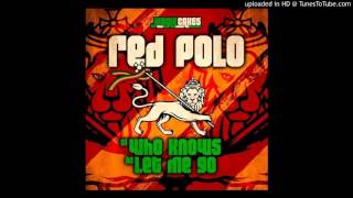 Red Polo - Who Knows