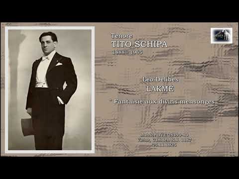 Tenore TITO SCHIPA  -  Lakmé  "Fantaisie aux divins mensonges"  (1925)