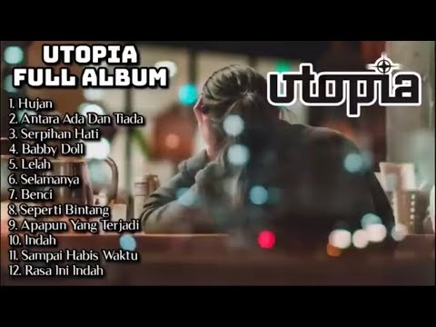 Utopia Full Album Tanpa Iklan | Lagu Utopia Full Album [terbaru]