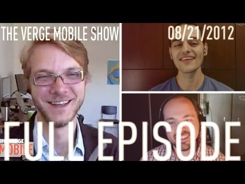 The Verge Mobile Show 013 - August 21st, 2012