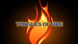 Tongues of Fire