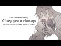 ASMR Girlfriend Massages You After A Long Day Personal Attention Comforting