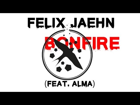 Felix Jaehn feat. ALMA - Bonfire (Lyrics)