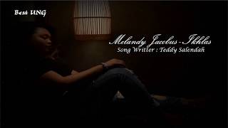 Download lagu Melandy Jacobus - Ikhlas _ Beat UNG _ 2020 mp3