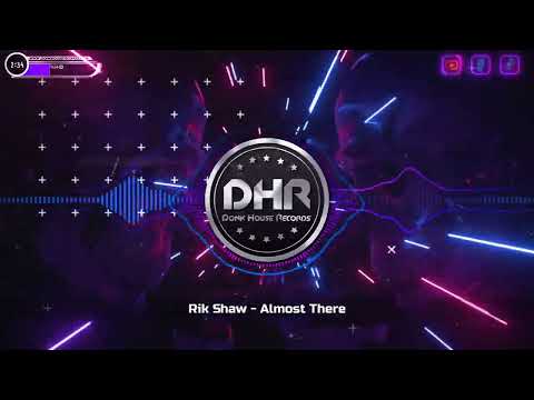 Rik Shaw - Almost There - DHR