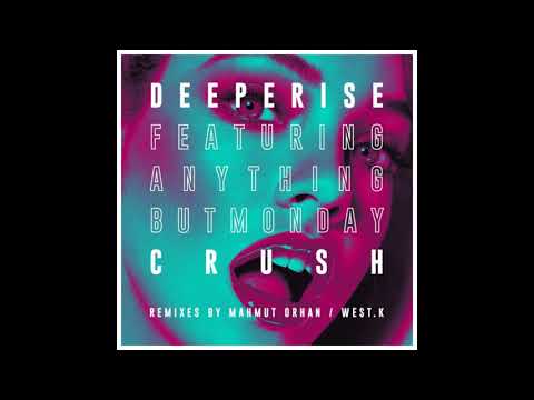 Deeperise - Crush (feat. Anything But Monday) (Original Mix)
