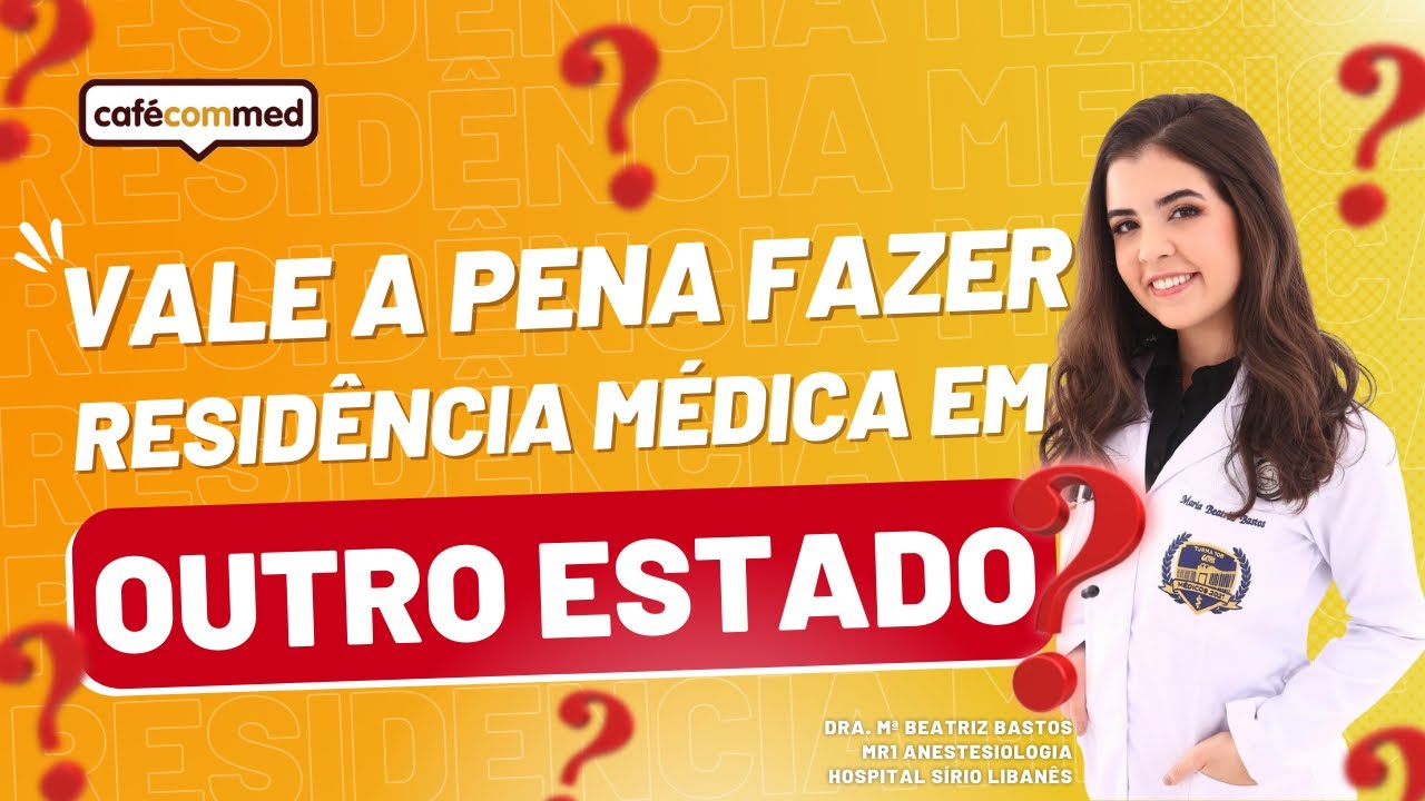 Vale a pena fazer Residência Médica em outro estado? | Dra. Maria Beatriz