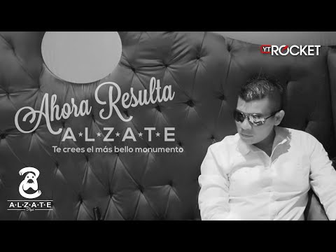 AHORA RESULTA - ALZATE
