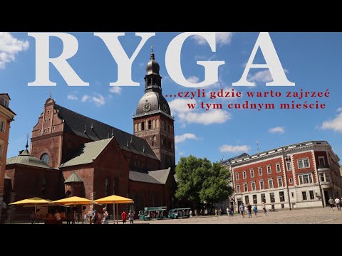 Ryga - miejsca, które warto odwiedzić! (Vlog)