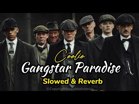 Gangster Paradise - Coolio | Slowed & Reverb |