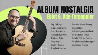 Download lagu Ebiet G. Ade - Album Nostalgia Ebiet G. Ade Terpopuler | Audio HQ mp3 Download lagu Ebiet G. Ade - Album Nostalgia Ebiet G. Ade Terpopuler | Audio HQ mp3
