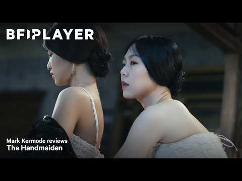 Mark kermode reviews The Handmaiden (2016) | BFI Player