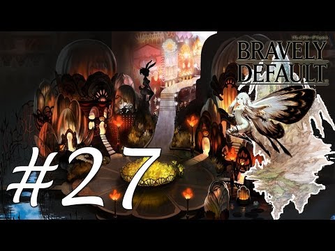 Bravely Default Gameplay Walkthrough Part 27 -  Florem Gardens [English][N3DS]