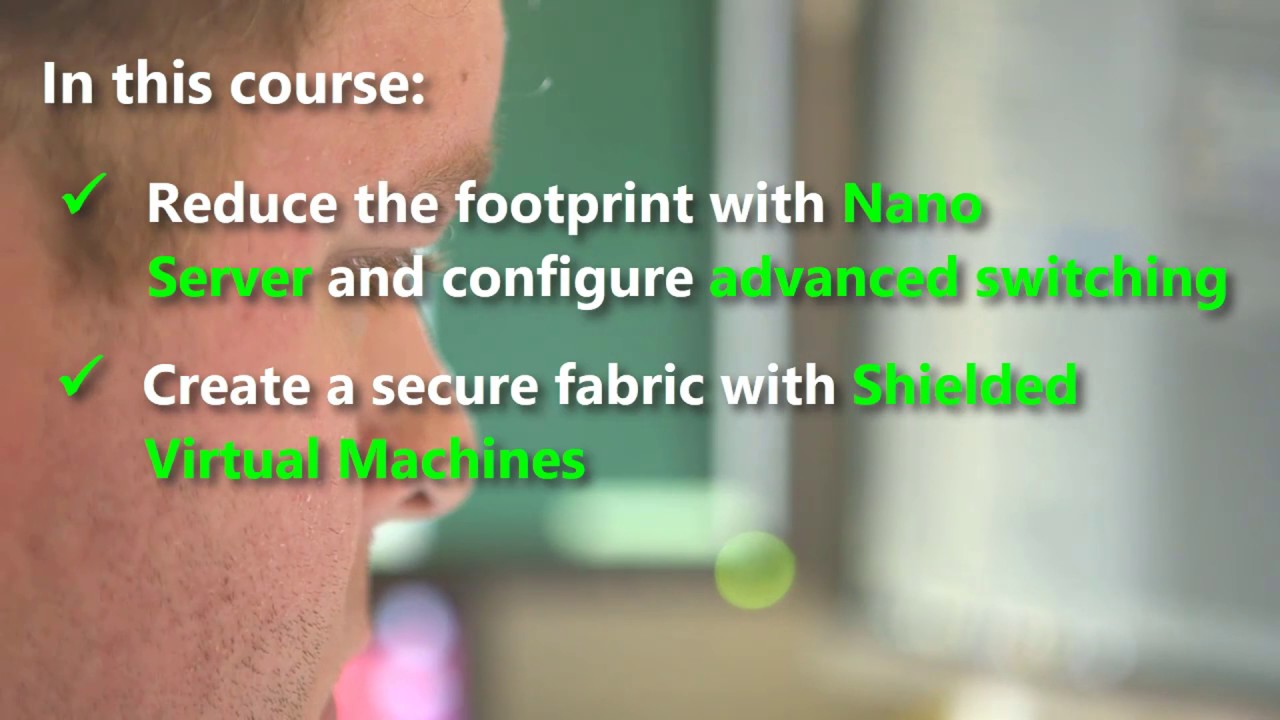 Windows Server 2016: Advanced Virtualization | Microsoft on edX