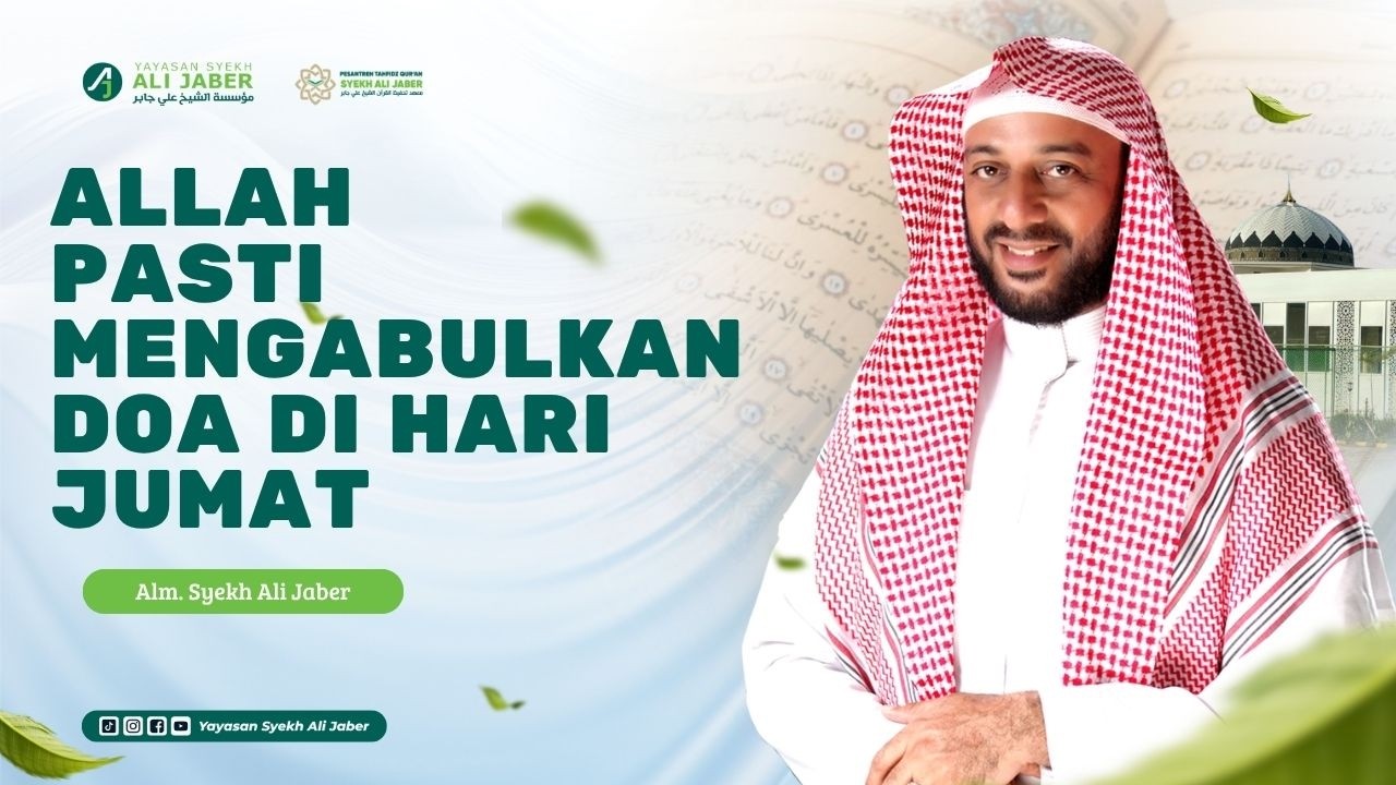 ALLAH PASTI MENGABULKAN DOA DI HARI JUM'AT // ALM.SYEKH ALI JABER RAHIMAHULLAH