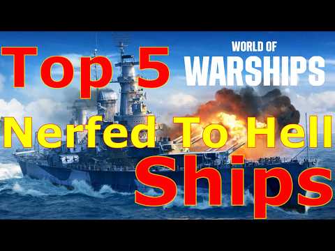 World of Warships- Top 5 Ships That Were Nerfed To Hell