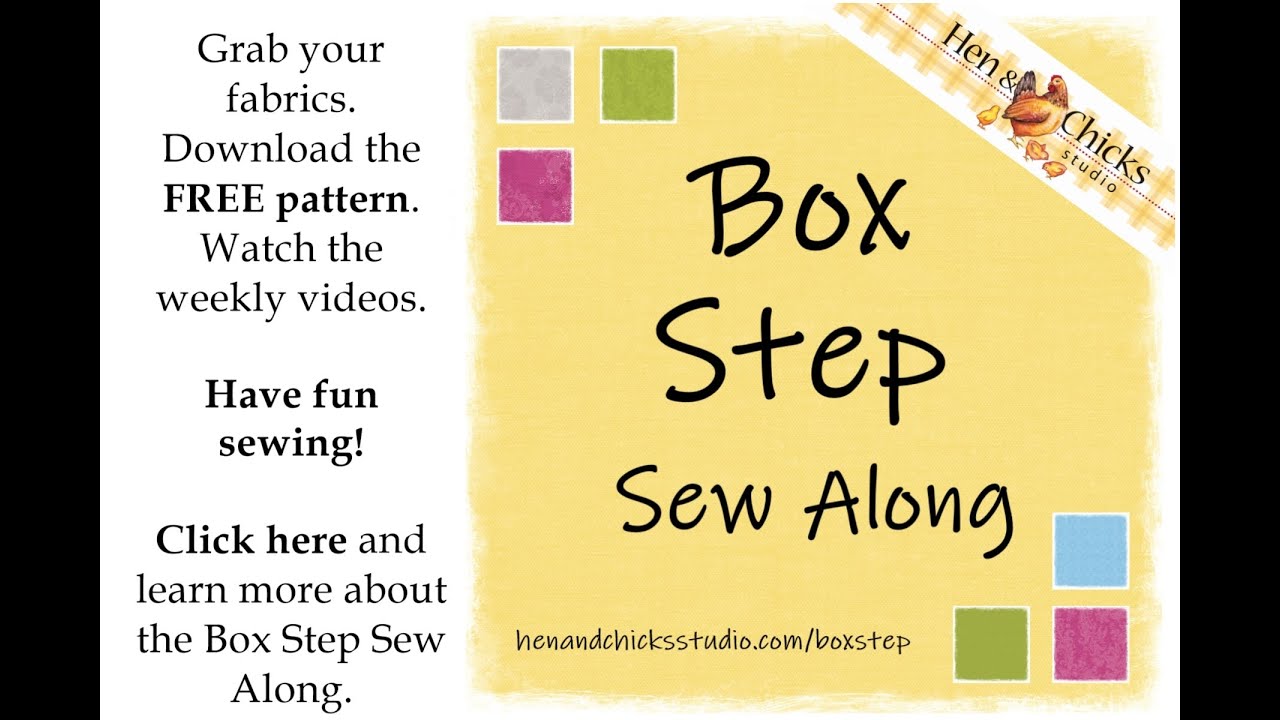 Box Step Sew Along with Kate Colleran at Hen & Chicks Studio