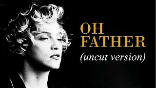 Madonna - Oh Father (Uncut Version)