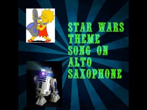 How To Play Star Wars Theme Song On Alto Saxophone