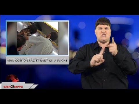 Man goes on racist rant on a flight (ASL - 10.22.18)