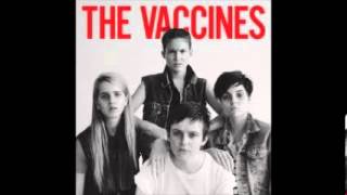 The Vaccines - I Wish I Was a Girl