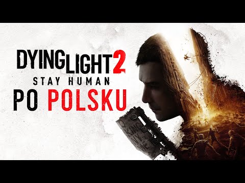 Dying Light 2 Polski Zwiastun [Polski Fandub]