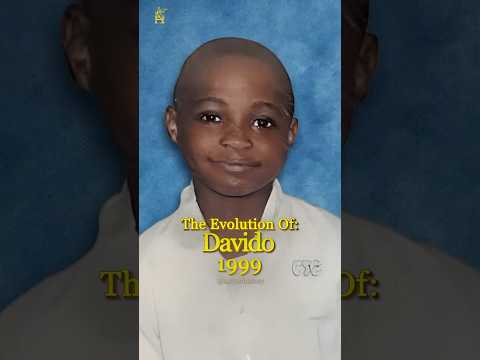 The Evolution of Davido ????????
