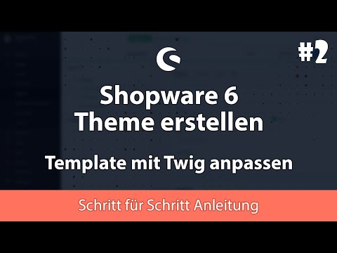 Shopware 6: Template mit Twig anpassen | Grundlagen, Praxisbeispiele | #2 - Tutorial Deutsch 2024