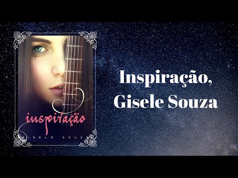 Inspiração, Gisele Souza