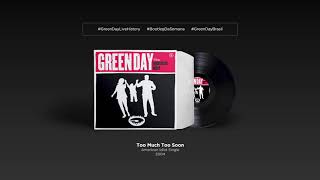 Green Day | Too Much Too Soon | American Idiot Single, 2004