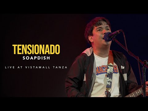 Soapdish - Tensionado (YR Weekend | Vistamall Tanza)