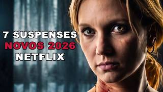 🔥7 FILMES DE SUSPENSE NOVOS DA NETFLIX 2026