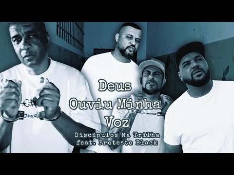 Deus Ouviu Minha Voz - Discípulos Na Trilha feat. Protesto Black / Refrão - Marcelo Gallette