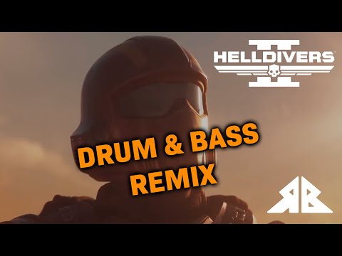 Helldivers 2 (Rameses B 'Drum & Bass' Remix)
