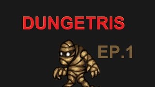 Dungetris EP.1 | I am addicted