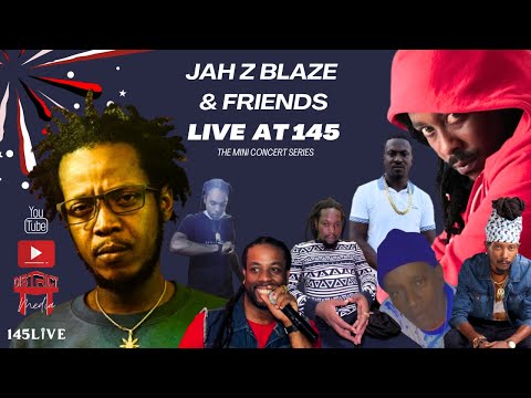 Jah Z Blaze & Friends 145 Lounge x DTTM Mini Concert Series pt #1