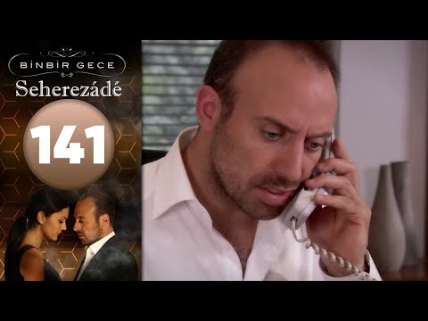Seherezádé - 141 . Rész