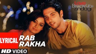 Rab Rakha Lyrical Video  Love Breakups Zindagi Zay