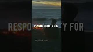 Take Responsibility 🚶motivational Video - motivational quotes status #shorts #viral #motivational