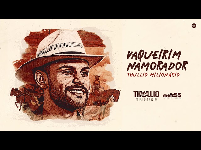 Música Vaqueirim Namorador - Thullio Milionário () 