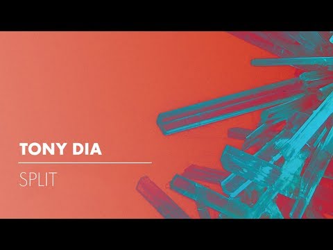 Tony Dia - Split - MUKKE029