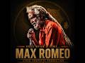 Once Upon A Time… Max Romeo (1944~2025) 🔥 The Rebel Voice of Roots | Roots Reggae Legend Tribute