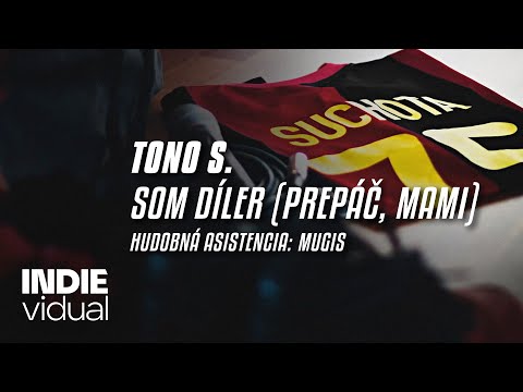 Tono S. — Som díler [Prepáč, mami] • prod. Mugis